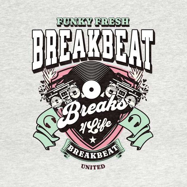 BREAKBEAT  - Funky Fresh 4 Life (strawberry/mint) by DISCOTHREADZ 